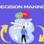 4 Barriers to Decision-Making: How to Overcome Them?