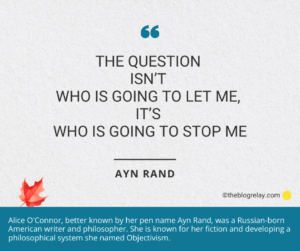 Who Is Stopping You Asks Ayn Rand?