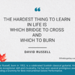 David Russell: Which Bridge to Burn?