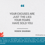 Excuses or Lies As Robin Sharma Says